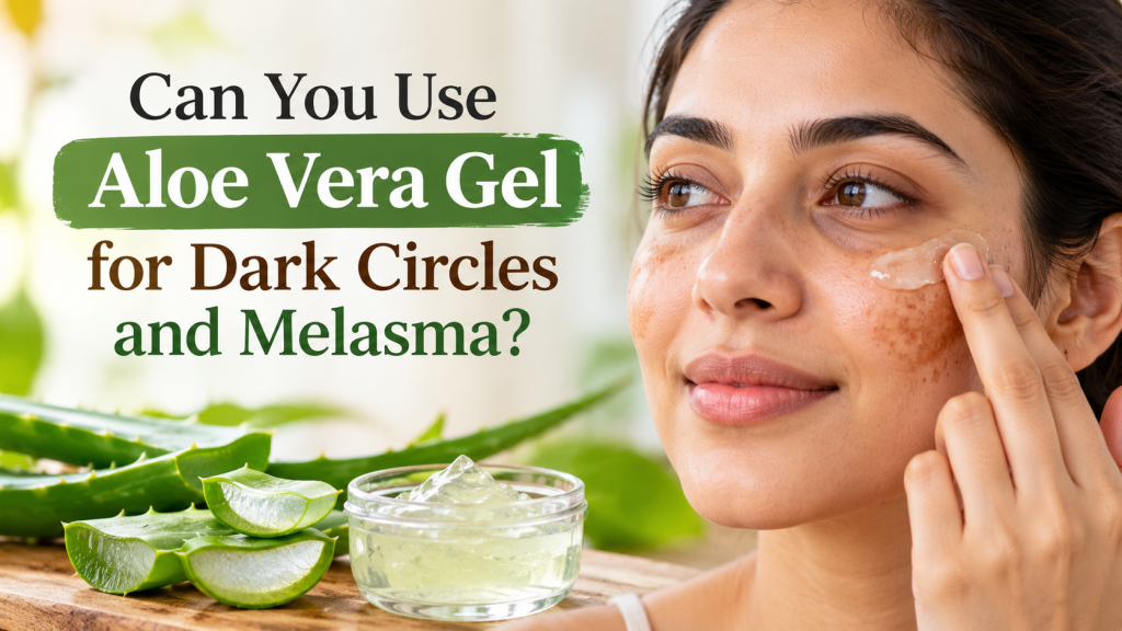 Aloe Vera Gel for Dark Circles